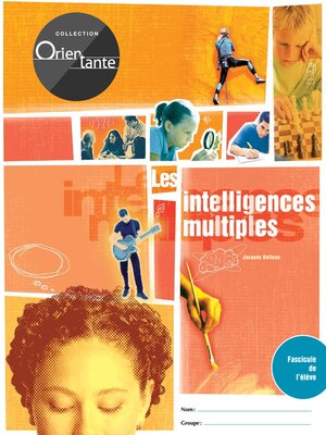 cover image of Les intelligences multiples / Fascicule de l'élève